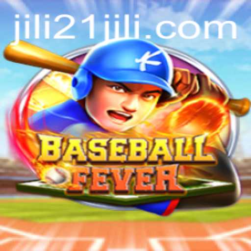 Exploring BaseballFever: An In-Depth Look at the Exciting World of Jili21
